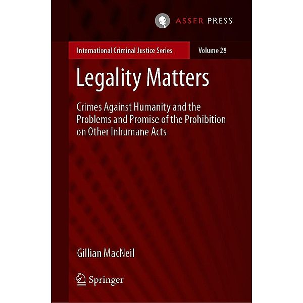 Legality Matters / International Criminal Justice Series Bd.28, Gillian MacNeil