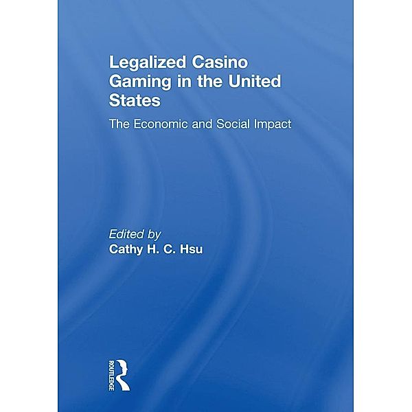 Legalized Casino Gaming in the United States, Cathy Hc Hsu