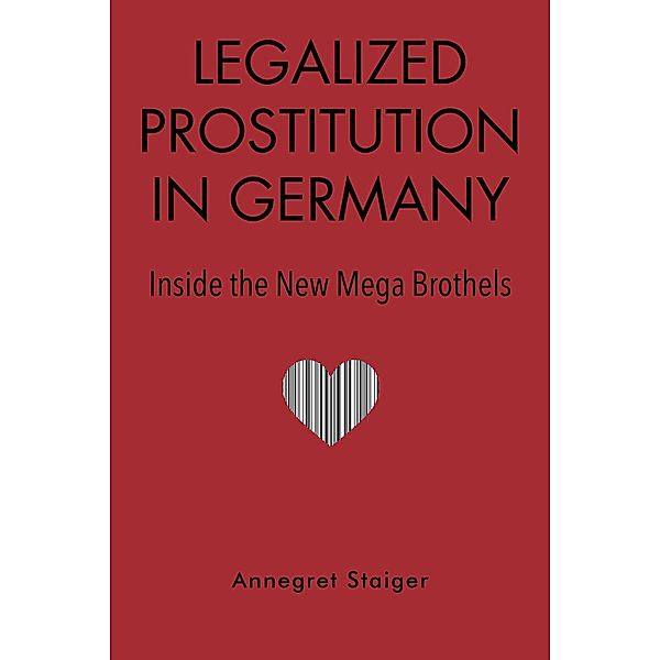 Legalized Prostitution in Germany, Annegret Staiger