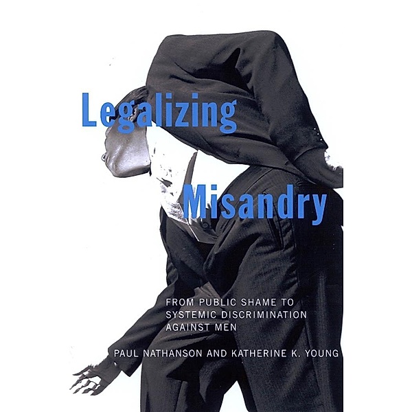 Legalizing Misandry, Paul Nathanson
