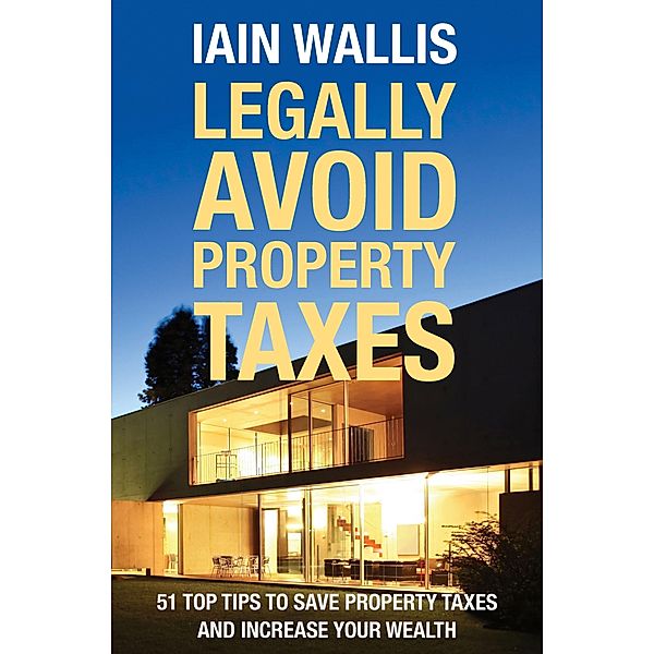 Legally Avoid Property Taxes, Iain Wallis