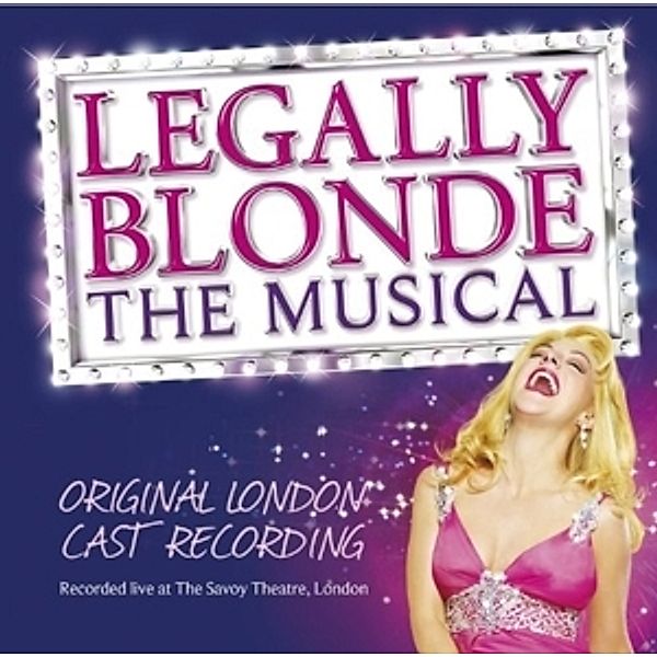 Legally Blonde-The Musical, Musical, Original London Cast