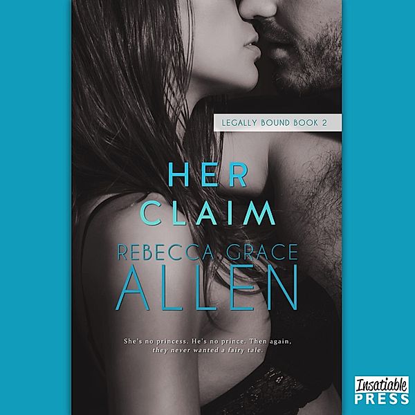 Legally Bound - 2 - Her Claim, Rebecca Grace Allen