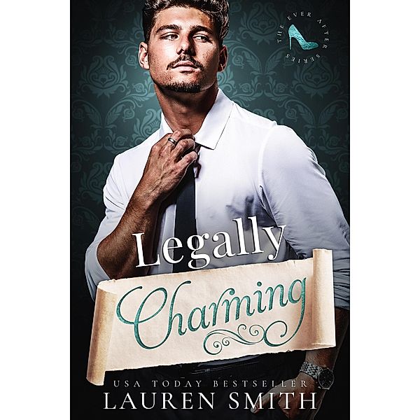 Legally Charming (Ever After, #1) / Ever After, Lauren Smith