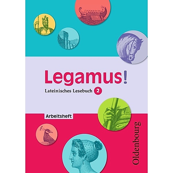 Legamus! - Lateinisches Lesebuch / Legamus! - Lateinisches Lesebuch - Ausgabe 2012 - 10. Jahrgangsstufe, Robert Christian Reisacher