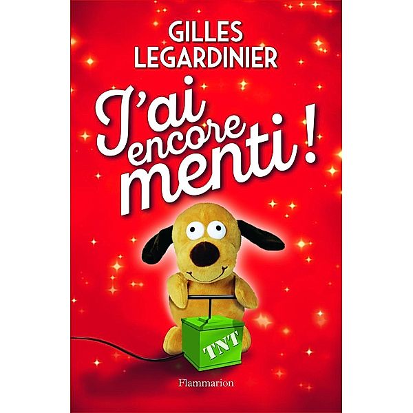 Legardinier, G: J'ai encore menti!, Gilles Legardinier