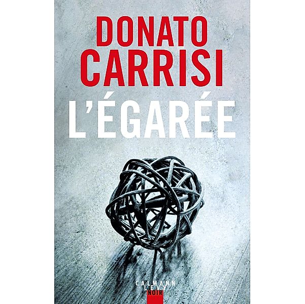 L'Egarée / Suspense Crime, Donato Carrisi