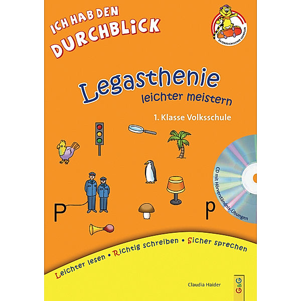 Legasthenie leichter meistern - 1. Klasse Volksschule, m. Audio-CD, Claudia Haider