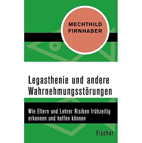 Legasthenie und andere Wahrnehmungsstörungen / Ratgeber, Mechthild Firnhaber