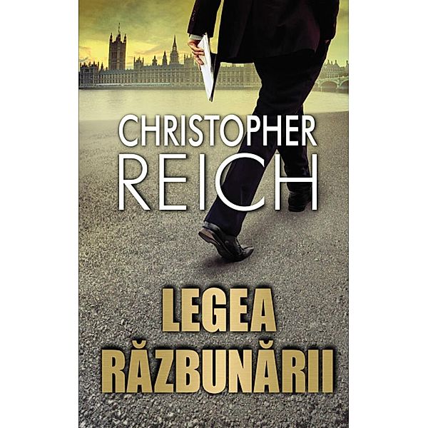 Legea razbunarii / Thriller, Christopher Reich