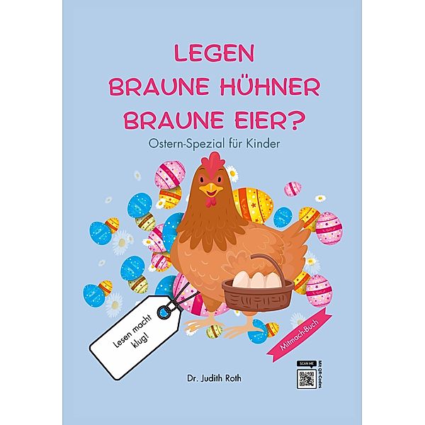 Legen braune Hühner braune Eier? / Lesen macht klug! Bd.4, Judith Roth