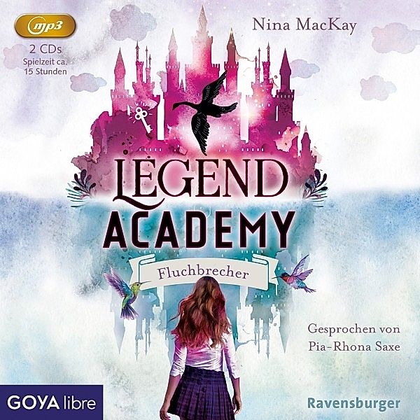 Legend Academy: Fluchbrecher (Folge 1), Pia-Rhona Saxe, Nina MacKay