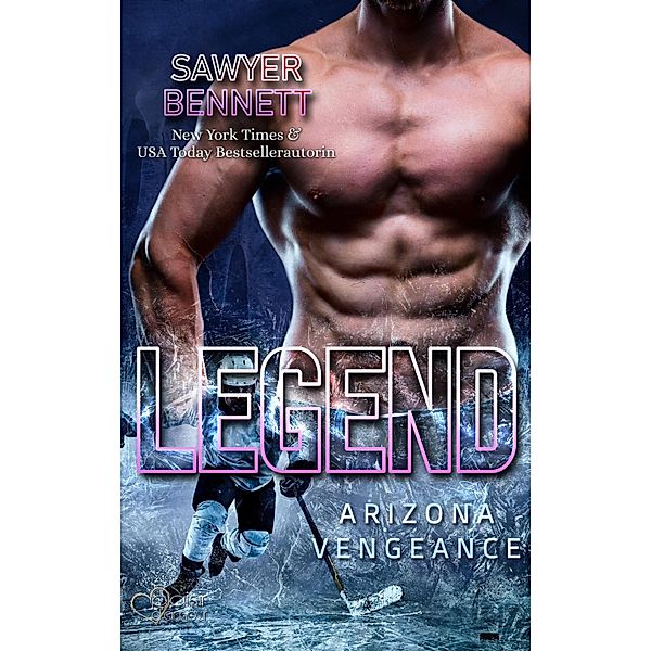 Legend (Arizona Vengeance Team Teil 3) / Arizona Vengeance Team Bd.3, Sawyer Bennett