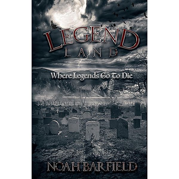 Legend Land, Noah Barfield