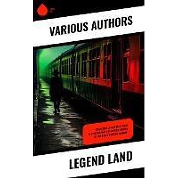 Legend Land, Various Authors