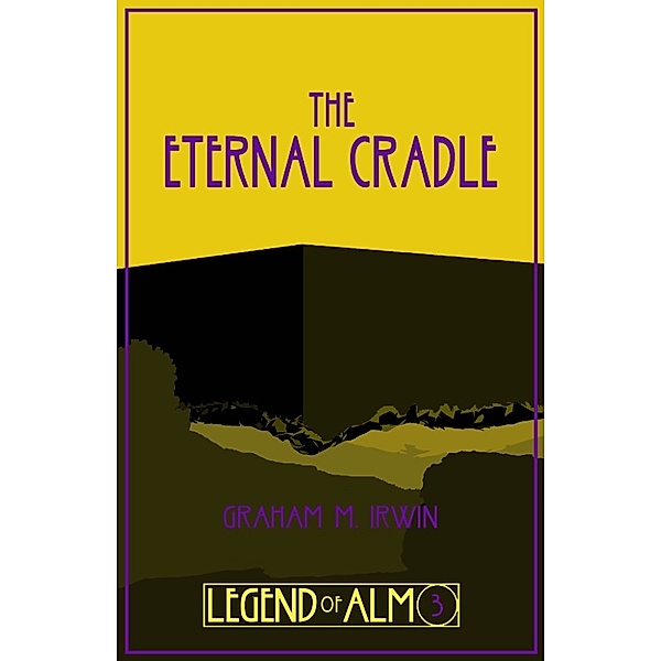 Legend of Alm: The Eternal Cradle, Graham M. Irwin