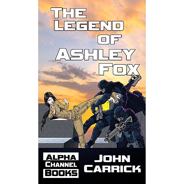 Legend of Ashley Fox / John Carrick, John Carrick