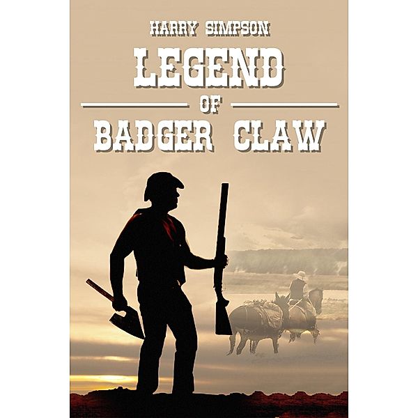 Legend of Badger Claw / Westward, Harry Simpson