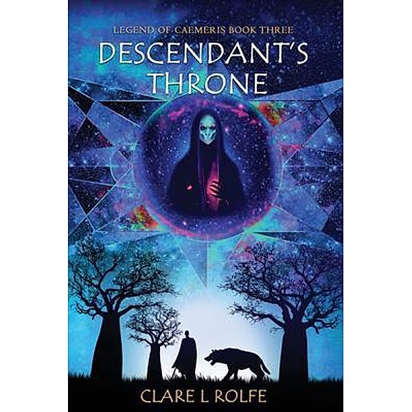 Legend of Caemeris - Descendant's Throne / Clare Rolfe, Clare Rolfe