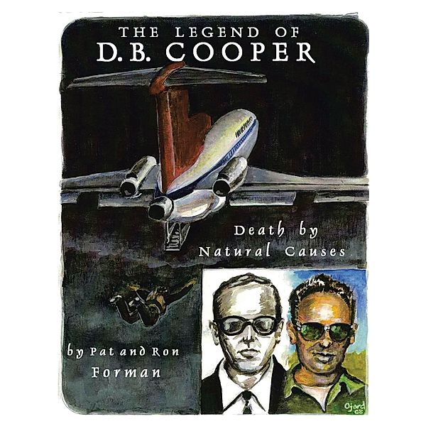 Legend of D. B. Cooper: Death By Natural Causes, Pat Forman, Ron Forman