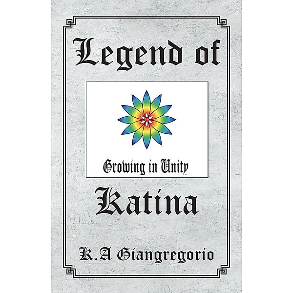 Legend of Katina, K. A Giangregorio