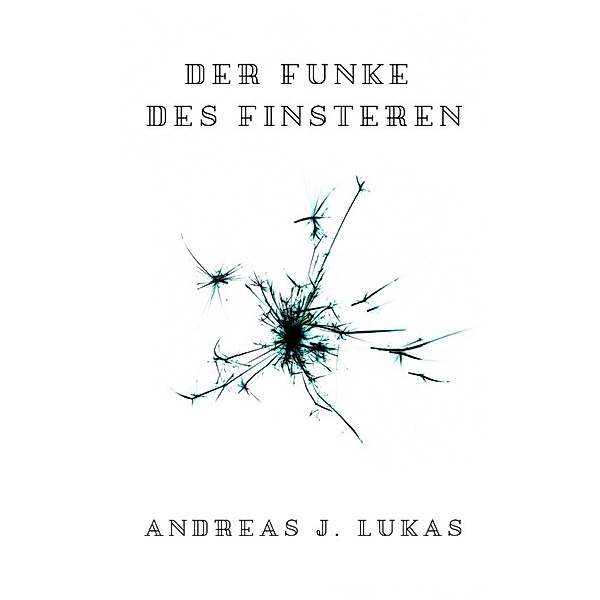 Legend of Rhakania / Der Funke des Finsteren, Andreas Lukas