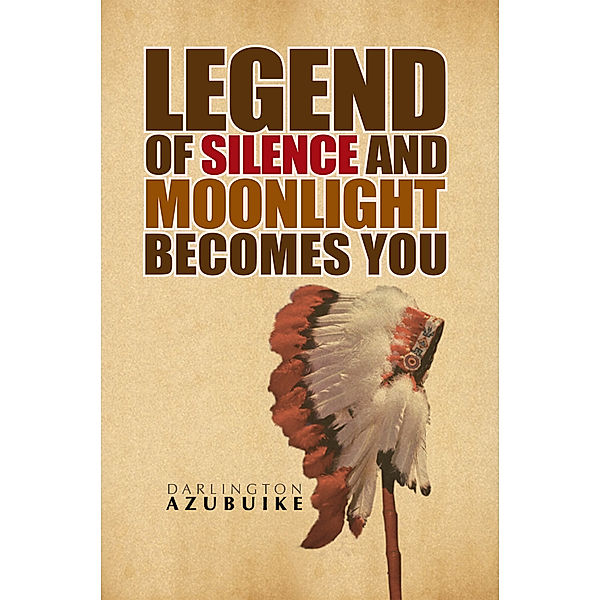 Legend of Silence and Moonlight Becomes You, Darlington Azubuike