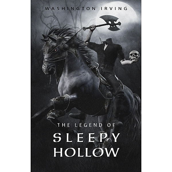 Legend of Sleepy Hollow / The Classics, Irving Washington Irving