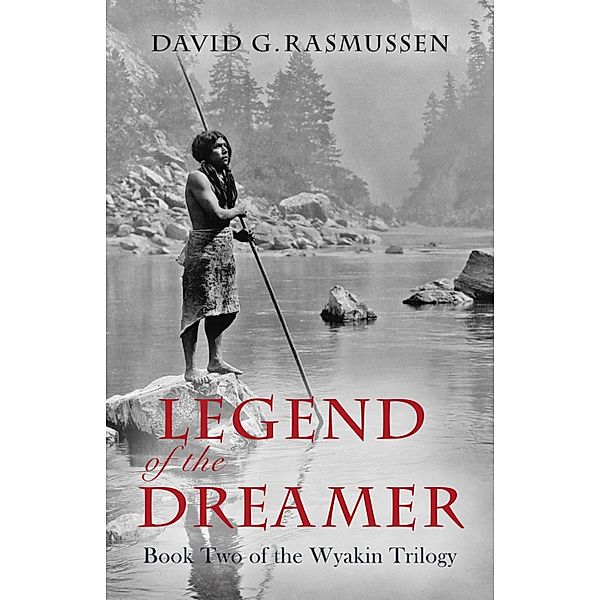 Legend of the Dreamer, David G. Rasmussen