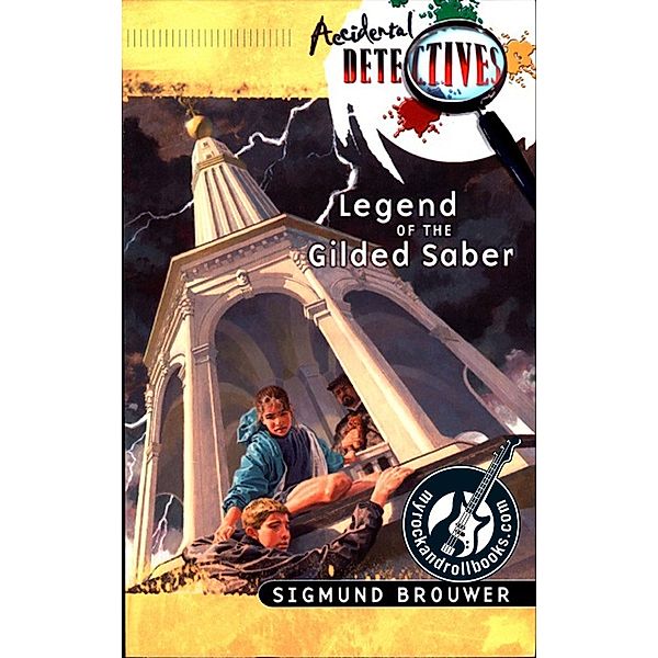 Legend of the Gilded Saber / Sigmund Brouwer, Sigmund Brouwer