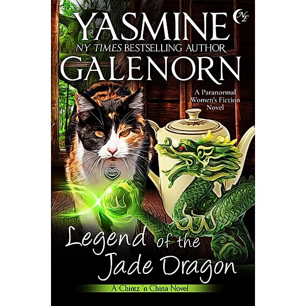 Legend of the Jade Dragon (Chintz 'n China, #2) / Chintz 'n China, Yasmine Galenorn