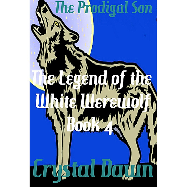Legend of the White Werewolf: The Prodigal Son, Crystal Dawn