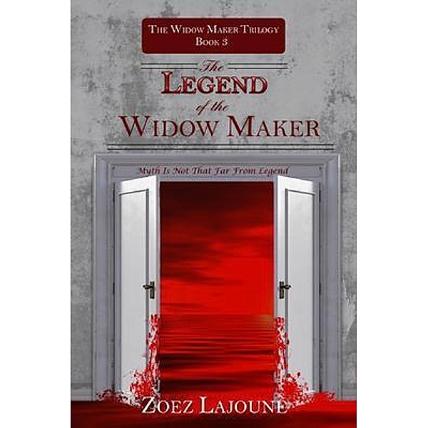 Legend of the Widow Maker / The Widow Maker Bd.3, Zoez Lajoune