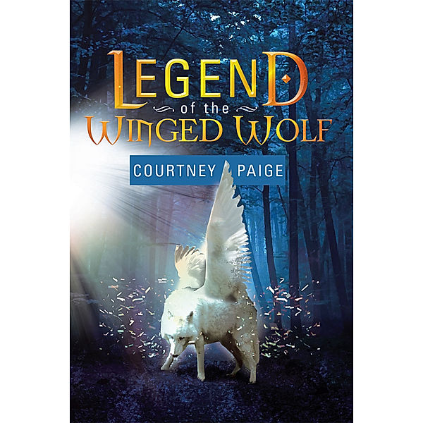 Legend of the Winged Wolf, Courtney Paige