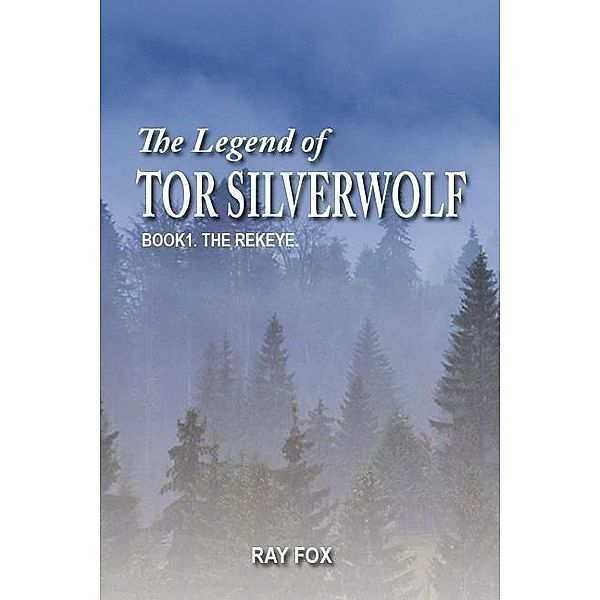 Legend of Tor Silverwolf / SBPRA, Raymond Fox