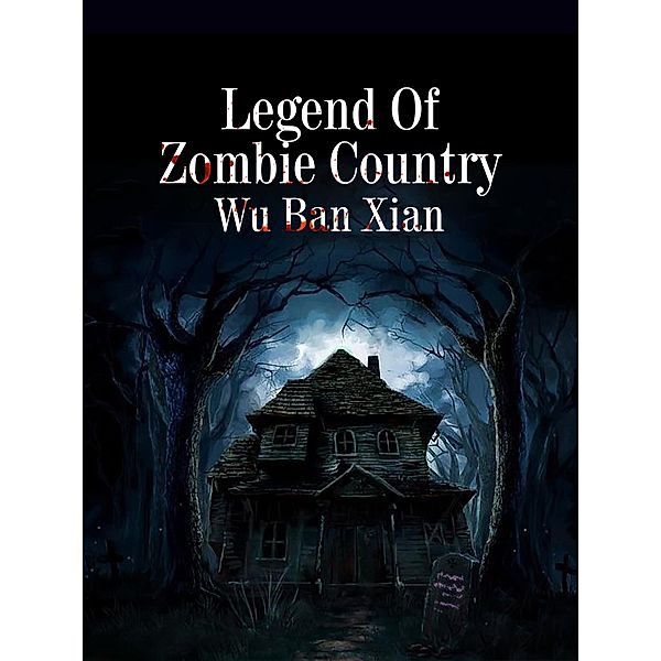 Legend Of Zombie Country, Wu Banxian