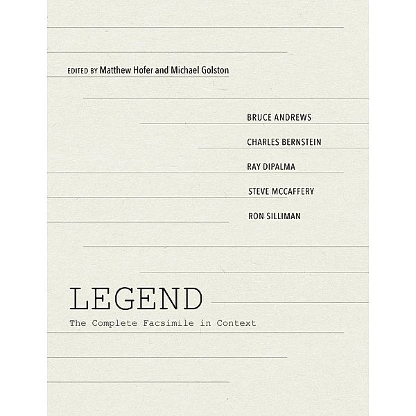 LEGEND / Recencies Series: Research and Recovery in Twentieth-Century American Poetics, Bruce Andrews, Charles Bernstein, Ray Dipalma, Steve McCaffery, Ron Silliman