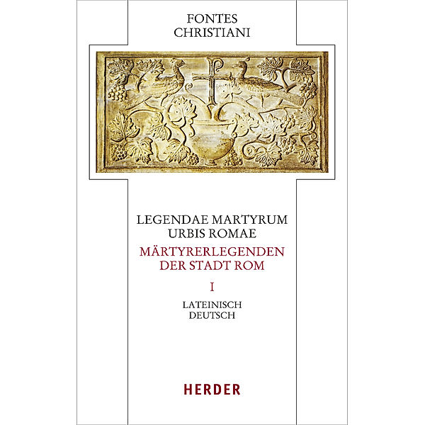 Legendae martyrum urbis Romae - Märtyrerlegenden der Stadt Rom