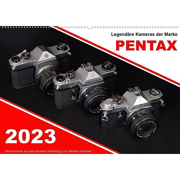 Legendäre Kameras der Marke Pentax (Wandkalender 2023 DIN A2 quer), Werner Prescher