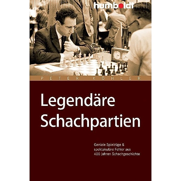 Legendäre Schachpartien, Peter Köhler
