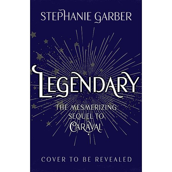 Legendary, Stephanie Garber