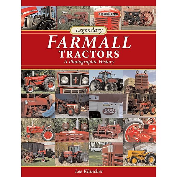 Legendary Farmall Tractors, Lee Klancher