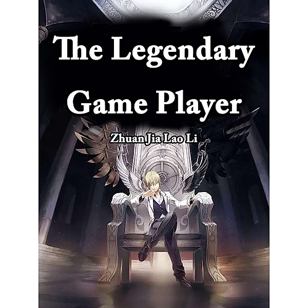 Legendary Game Player / Funstory, Zhuan JiaLaoLi