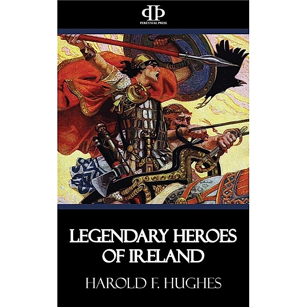 Legendary Heroes of Ireland, Harold F. Hughes