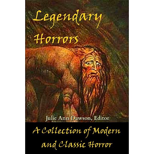 Legendary Horrors, Brian Pettera, Bernard Capes, Richard Deal, David Hart, Tim Kane, Guy de Maupassant, Theophile Gautier, John William Polidori