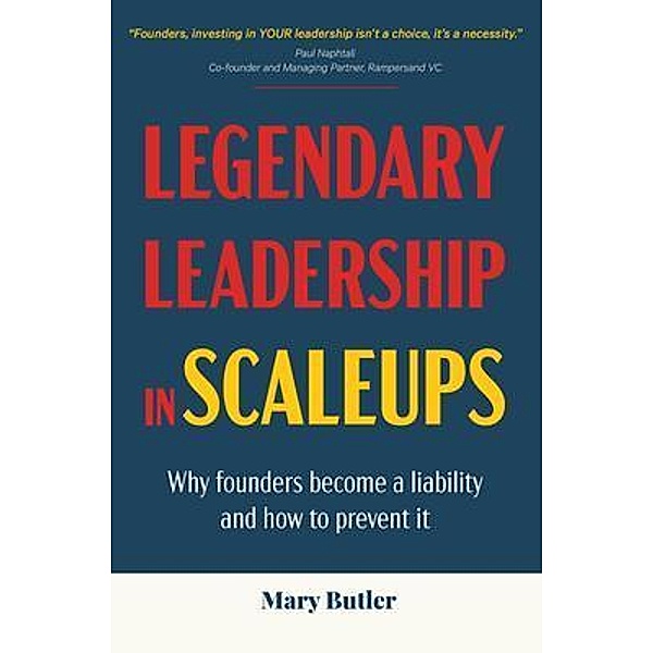 Legendary Leadership in Scaleups, Mary Butler