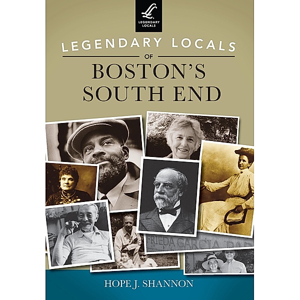 Legendary Locals of Boston's South End, Hope J. Shannon