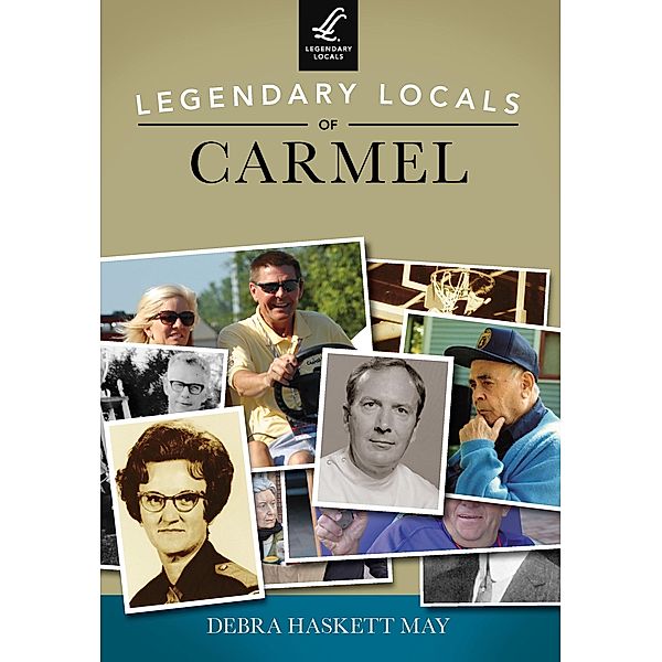 Legendary Locals of Carmel, Debra Haskett May