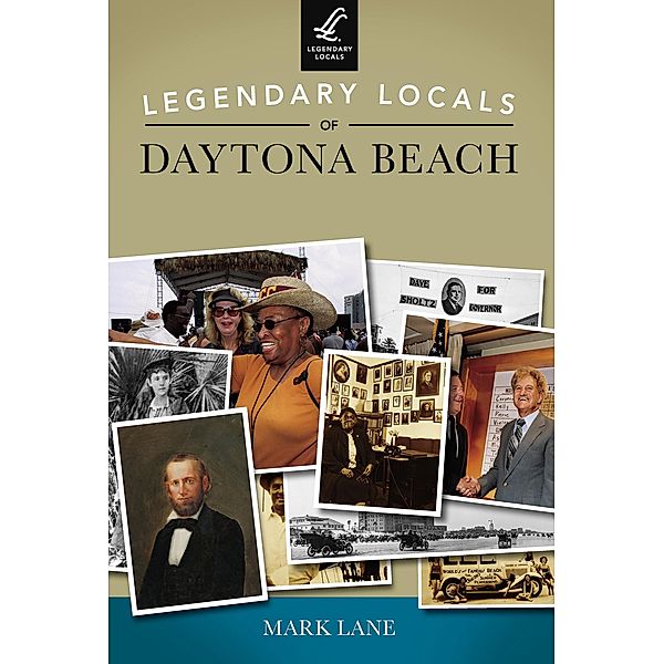 Legendary Locals of Daytona Beach, Mark Lane