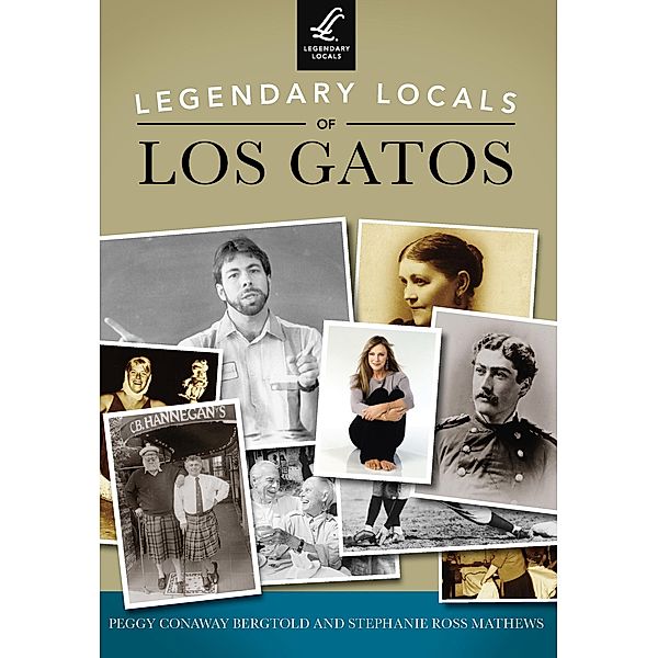 Legendary Locals of Los Gatos, Peggy Conaway Bergtold